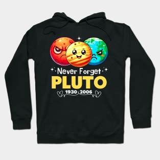 Never Forget Pluto Hoodie